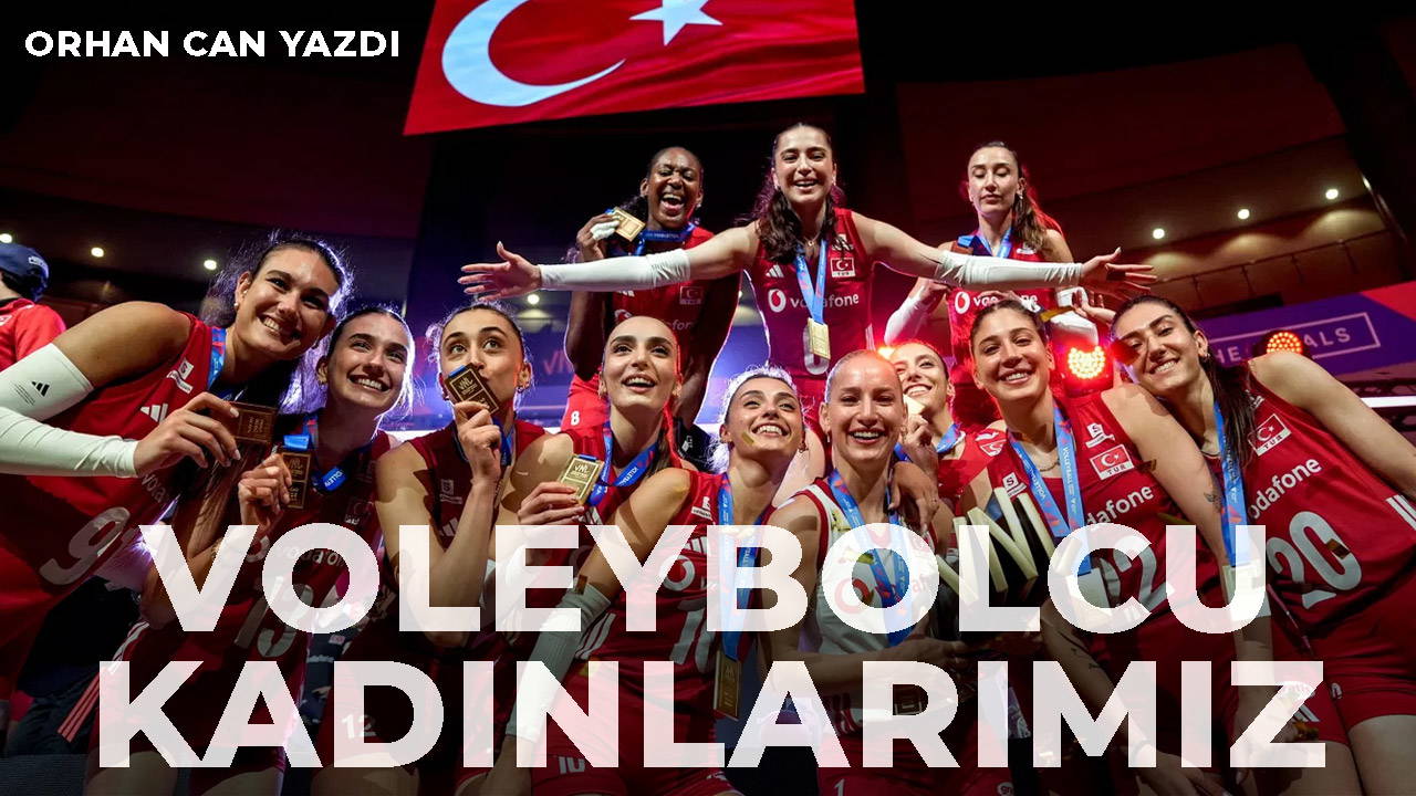 Kadınlar, Voleybolcu kadınlarımız…