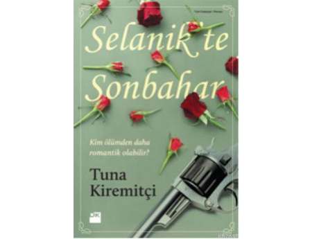 Tuna Kiremitçi'nin son kitabı: Selanik'te Sonbahar