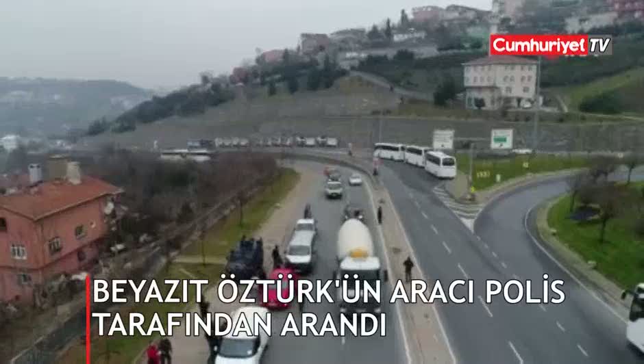 Beyazıt Öztürk'ün aracında arama yapıldı