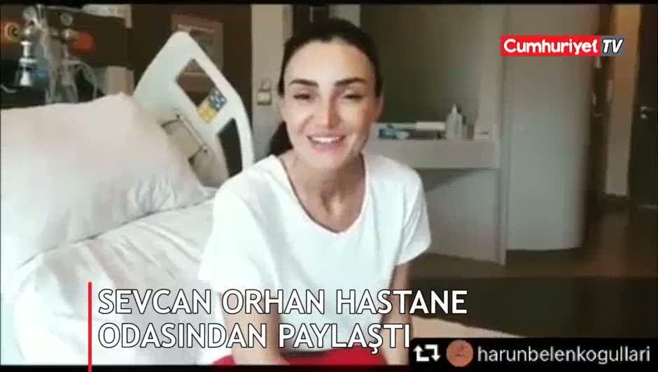 Sevcan Orhan hastane odasından paylaştı
