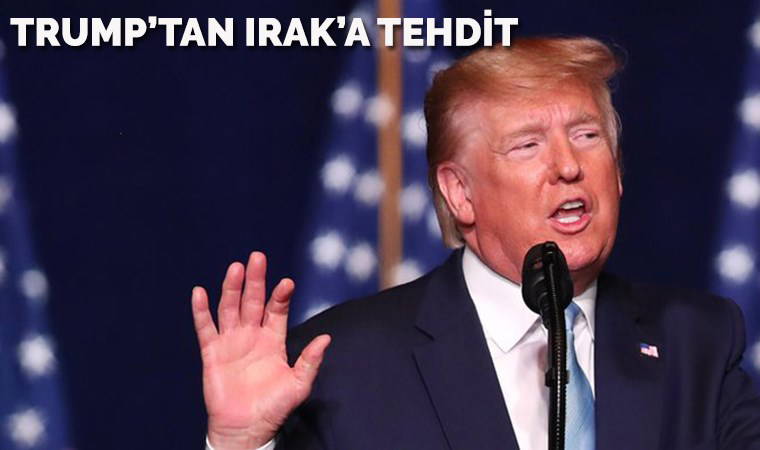 Kasım Süleymani suikasti - Trump'tan Irak'a tehdit: 'Askerlerimiz ülkeden çıkarılırsa görülmemiş sertlikte yaptırımlar gelir'