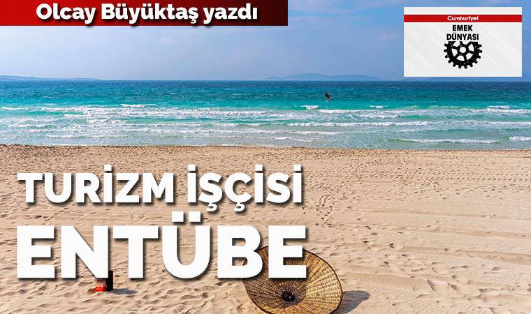 Turizm işçisi entübe