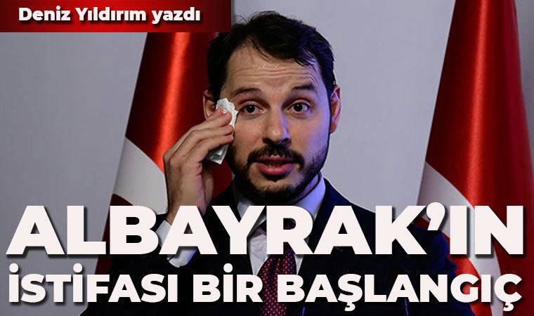 Albayrak’ın istifası bir başlangıç