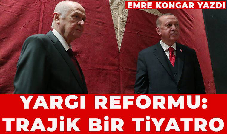 Yargı reformu: Trajik bir tiyatro!