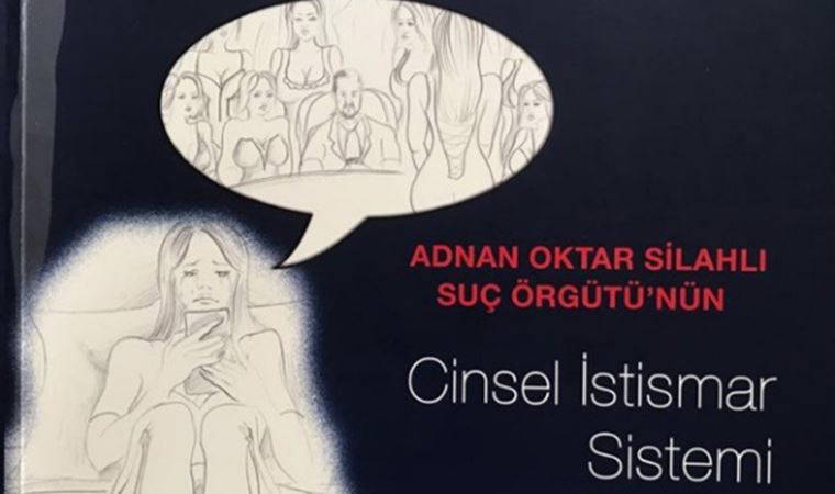 İstanbul 30. Ağır Ceza Mahkemesi’nden 108 sayfalık Adnan Oktar 'çizgi roman'ı