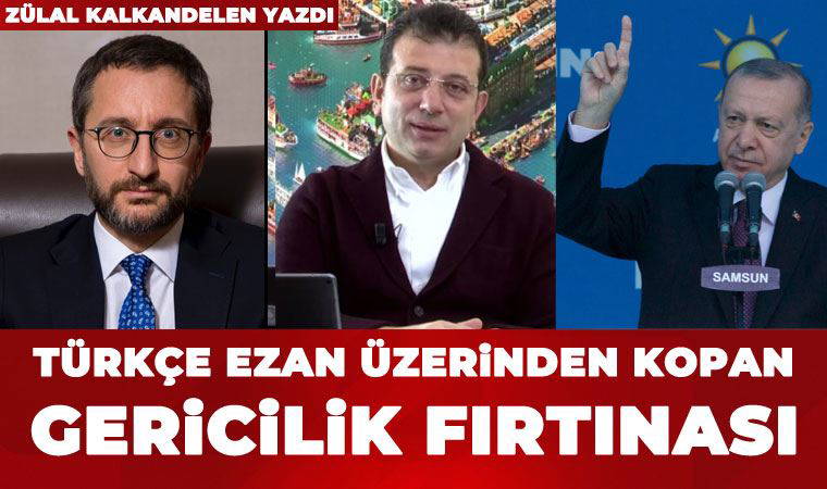 Türkçe ezan üzerinden kopan gericilik fırtınası