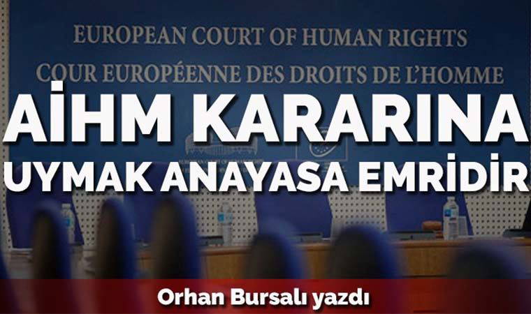 AİHM kararına uymak anayasa emridir