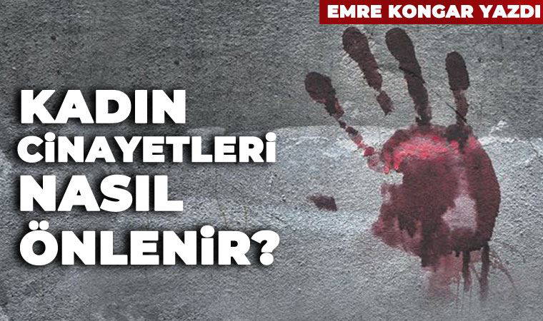 Kadın cinayetleri nasıl önlenir?