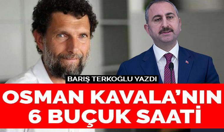 Osman Kavala’nın 6 buçuk saati