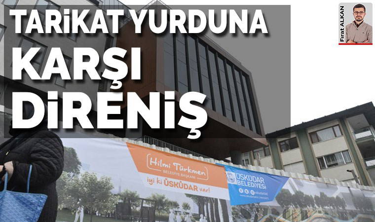 Acıbadem'de yurttaşlar, hukuksuz tarikat yurduna karşı direniyor