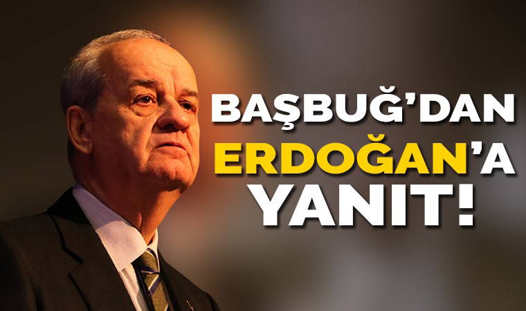 Erdoğan'ın hedef aldığı İlker Başbuğ'dan açıklama