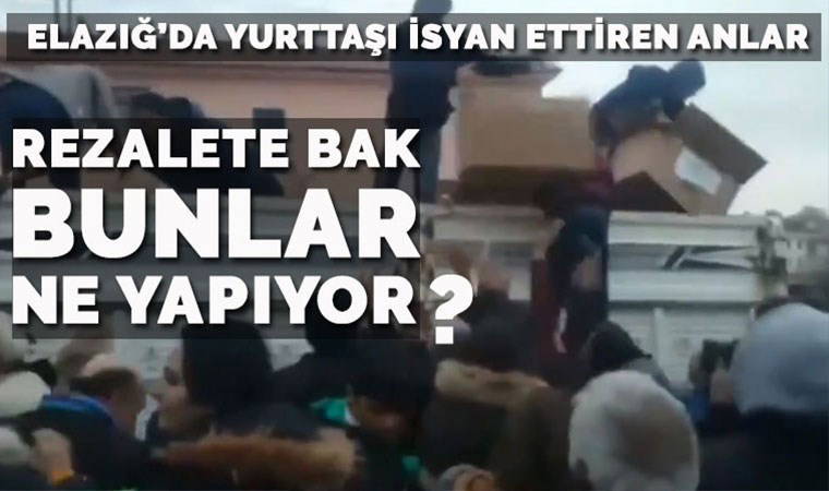 Elazığ'daki yardım görüntüleri tepki çekti