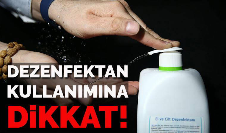 Uzmanlar, dezenfektanların kullanımı hakkında dikkat çekici uyarılarda bulundu