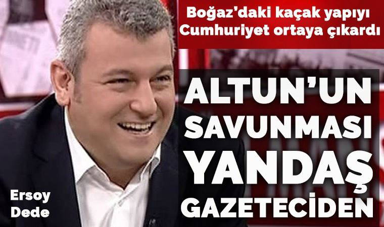 Ersoy Dede, Altun'u böyle savundu: Hayrına yaptırmış