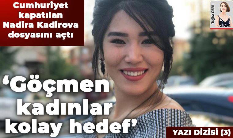 Kapatılan dosyayı açıyoruz: Nadira nasıl öldü? (23.05.2020)
