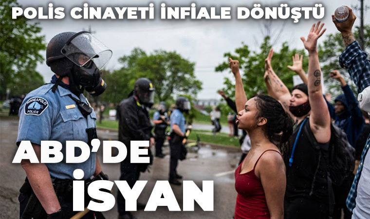 ABD'de isyan: Polis cinayeti infiale dönüştü!