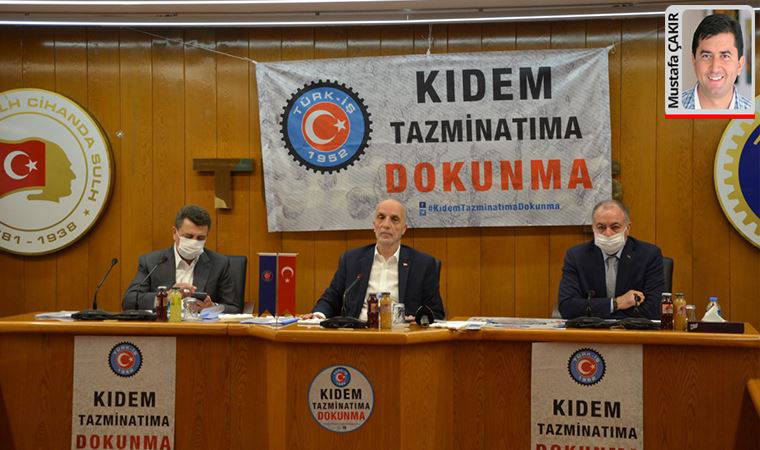 Türk-İş Başkanlar Kurulu, kıdemde değişikliğe karşı olduğunu tüm Türkiye’ye kesin olarak ilan etti