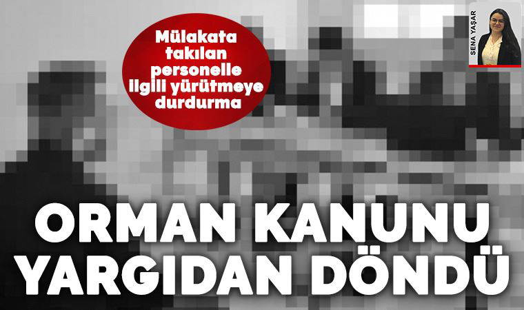 Orman Genel Müdürlüğü’nde şaibeli mülakat yargıdan döndü