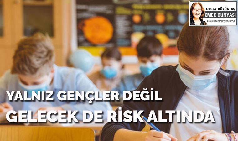 Yalnız gençler değil gelecek de risk altında