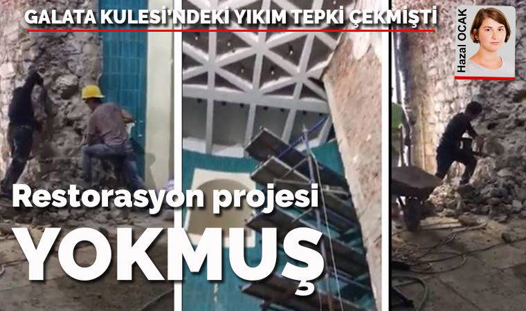 Galata Kulesi’ndeki tepki çeken restorasyonun onaylanmış projesi yokmuş