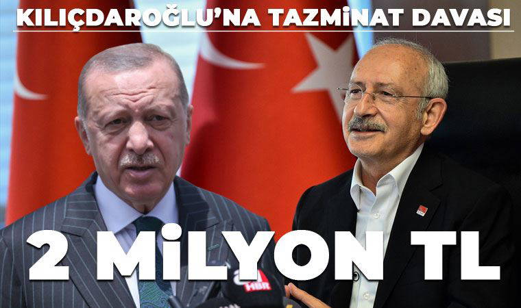Erdoğan'dan Kılıçdaroğlu'na 2 milyon liralık tazminat davası