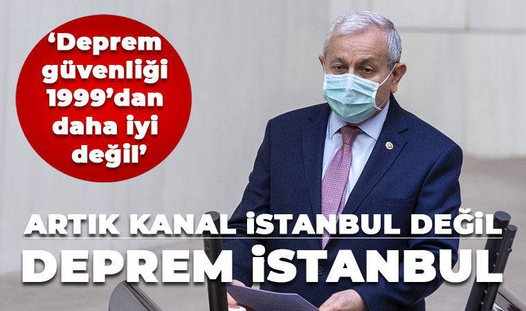 Nuhoğlu: Kanal İstanbul değil, deprem İstanbul konuşulmalı