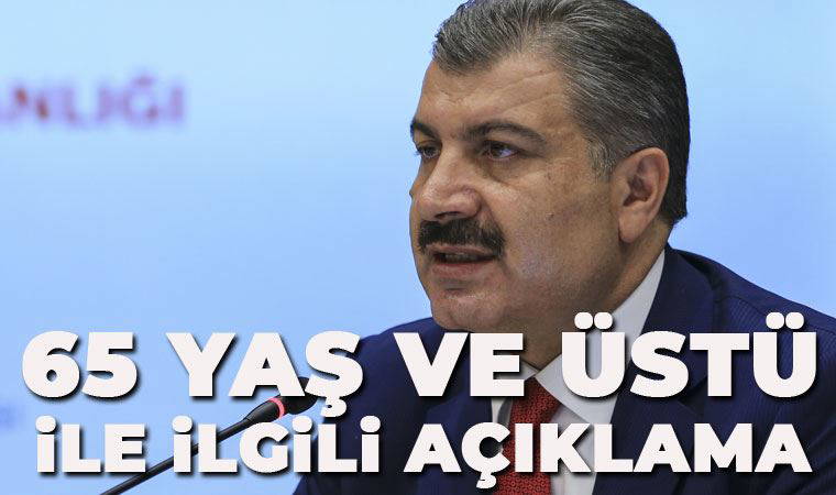 Fahrettin Koca'dan 65 yaş ve üzeriyle ilgili açıklama