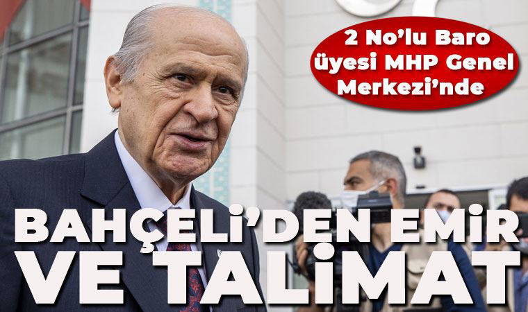 Ankara 2 No'lu baro üyesine Devlet Bahçeli'den 'emir ve talimat'
