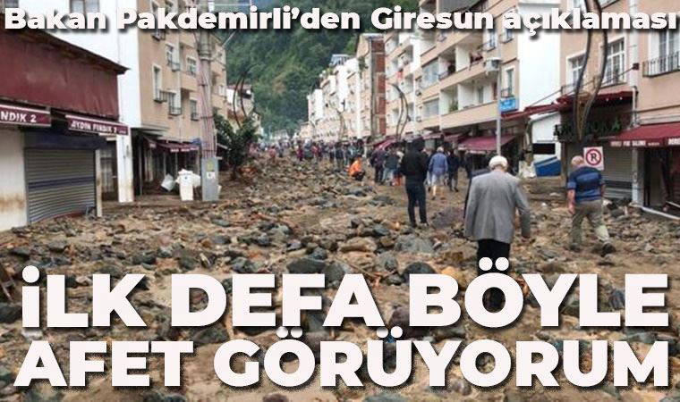 Pakdemirli: İlk defa böyle büyük bir doğal afet görüyorum
