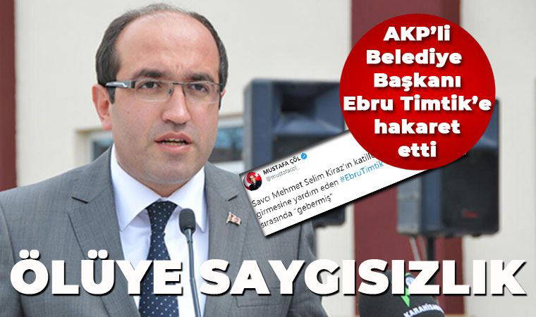 AKP’li belediye başkanından yaşamını yitiren Ebru Timtik'e hakaret