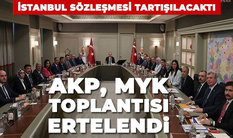 İstanbul Sözleşmesi’nin tartışılması beklenen AKP Merkez Yönetim Kurulu toplantısı ertelendi
