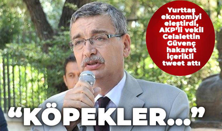 AKP'li Güvenç'ten ekonomi yönetimini eleştiren yurttaşlara: 