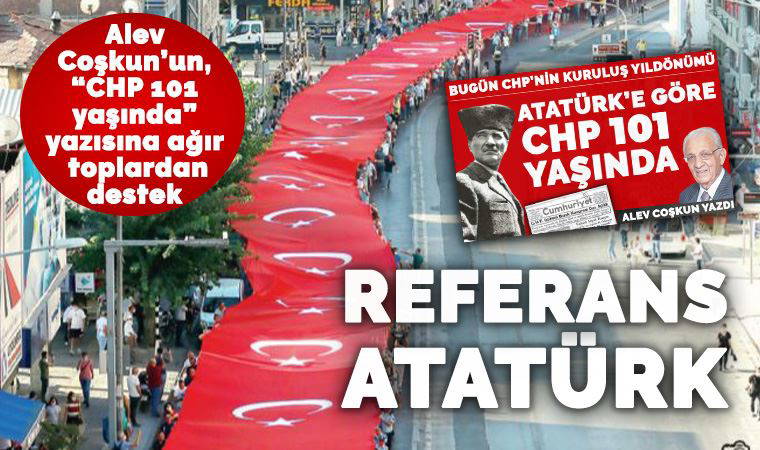 Alev Coşkun’un ‘CHP 101 yaşında’ yazısına partinin ağır toplarından destek