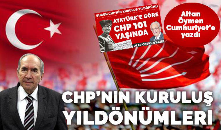 Altan Öymen, Alev Coşkun’un ‘CHP 101 yaşında’ yazısı üzerine Cumhuriyet’e yazdı