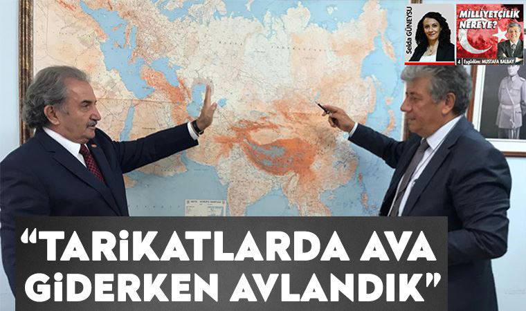 Milliyetçilik Nereye-4: Tarikatlarda ava giderken avlandık