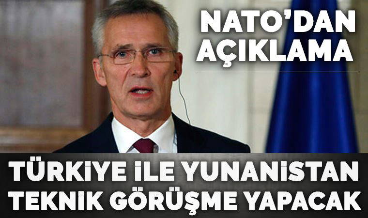 NATO: Türkiye ve Yunanistan teknik görüşmeler yapma kararı aldı