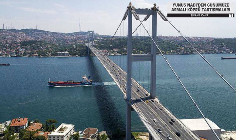 'Asma köprüler bugünün de vazgeçilmezi'