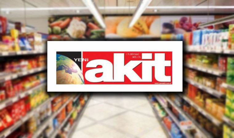 Yeni Akit, zamların sebebini buldu: 'Gıda teröristleri'