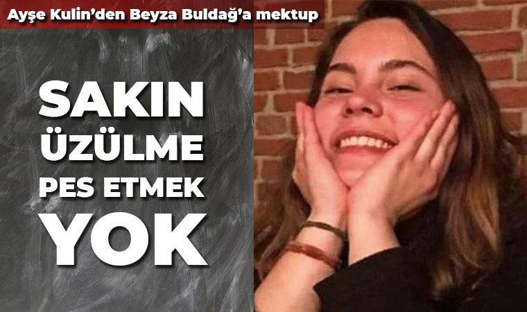 Beyza Buldağ’a Açık Mektup - Ayşe KULİN