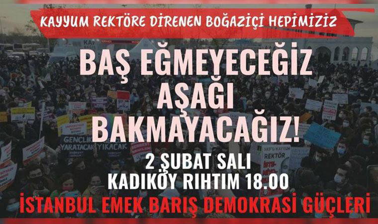 İstanbul Emek Barış ve Demokrasi Güçlerinden Boğaziçili öğrenciler için eylem çağrısı