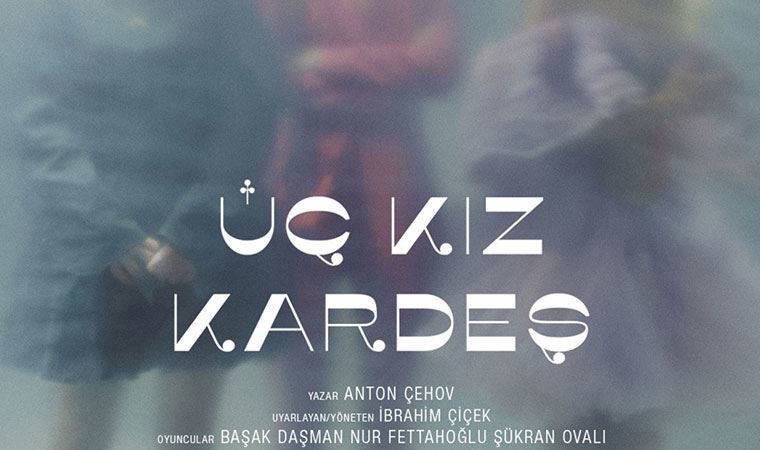 ‘Üç Kız Kardeş’ Dijital Sahne’de