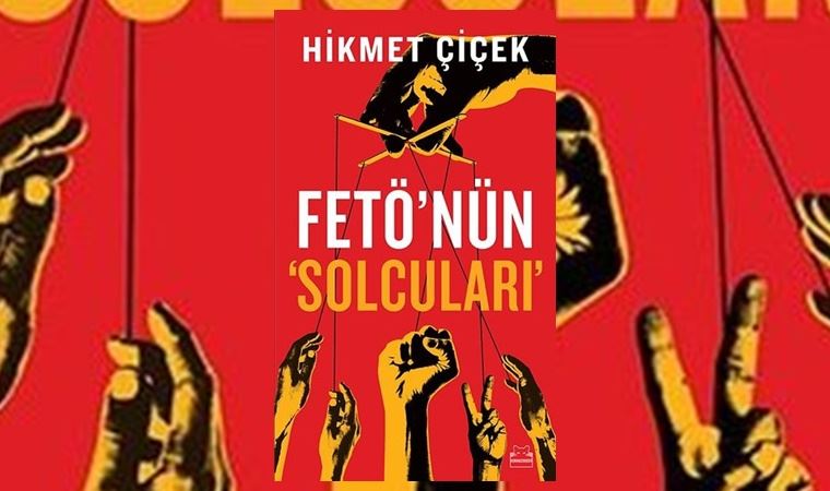 FETÖ’nün ‘solcuları’ kimlerdir?
