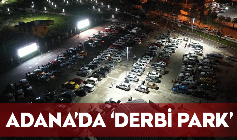 Adana'da 'Derbi Park'