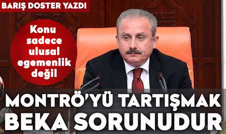 Montrö’yü tartışmak beka sorunudur