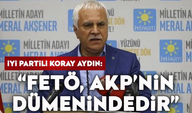 İYİ Partili Koray Aydın: 