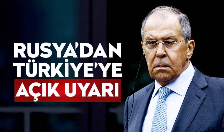 Rusya Dışişleri Bakanı Sergey Lavrov: Türkiye'yi uyarıyoruz