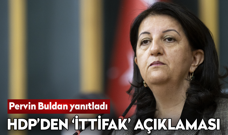 HDP Eş Genel Başkanı Pervin Buldan'dan 'ittifak' açıklaması
