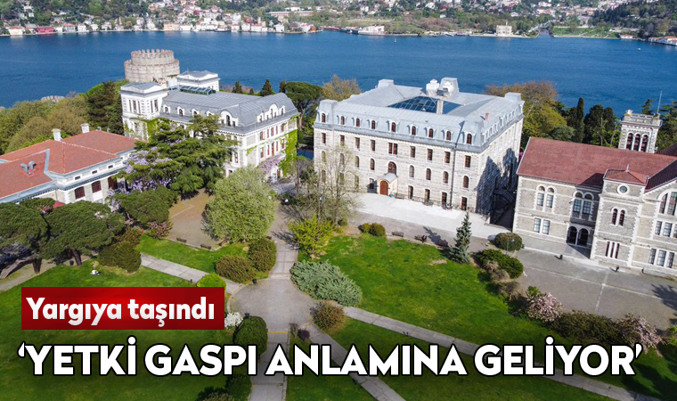 Boğaziçi Üniversitesi'ne Hukuk Fakültesi kurulması yargıya taşındı