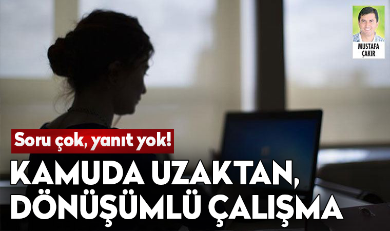 Kamuda uzaktan, dönüşümlü çalışma öngören genelge tartışma yarattı