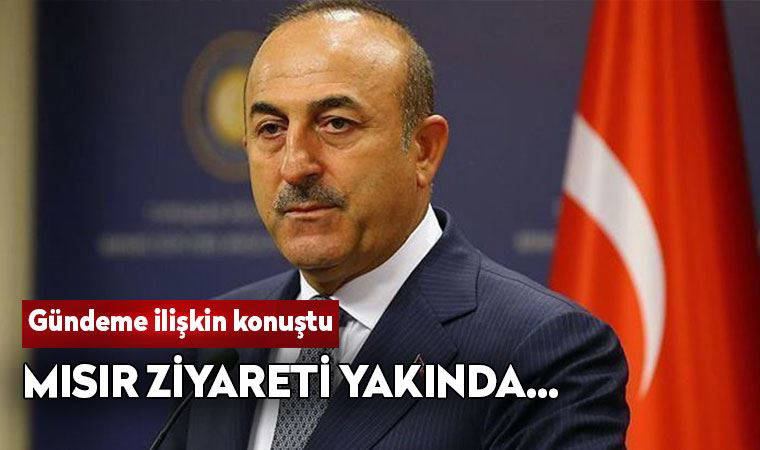 Son dakika... Çavuşoğlu’ndan Mısır açıklaması: 'Heyet gidecek'